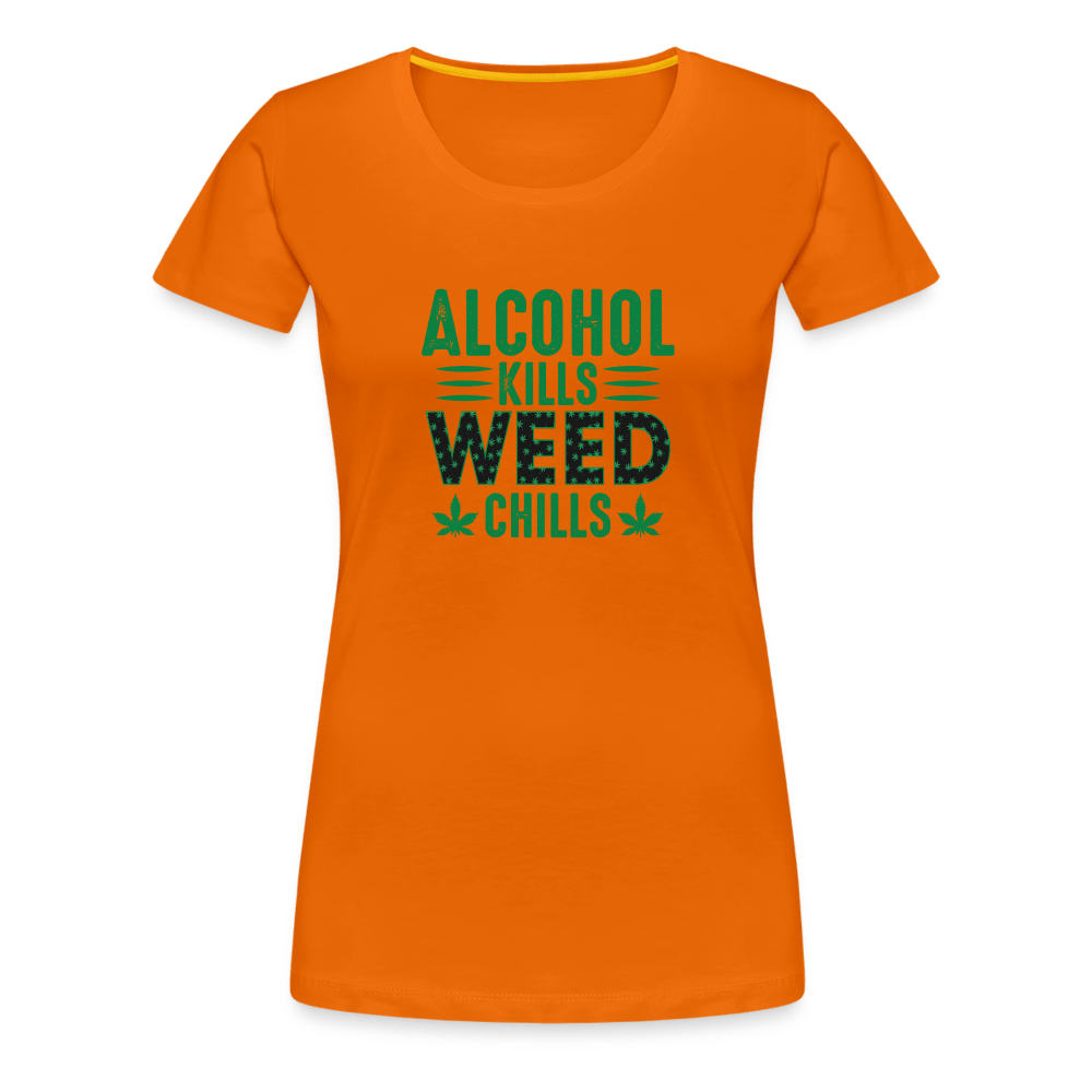 Alkohol Kills Weed Chills Weed Frauen Premium T-Shirt - Cannabis Merch