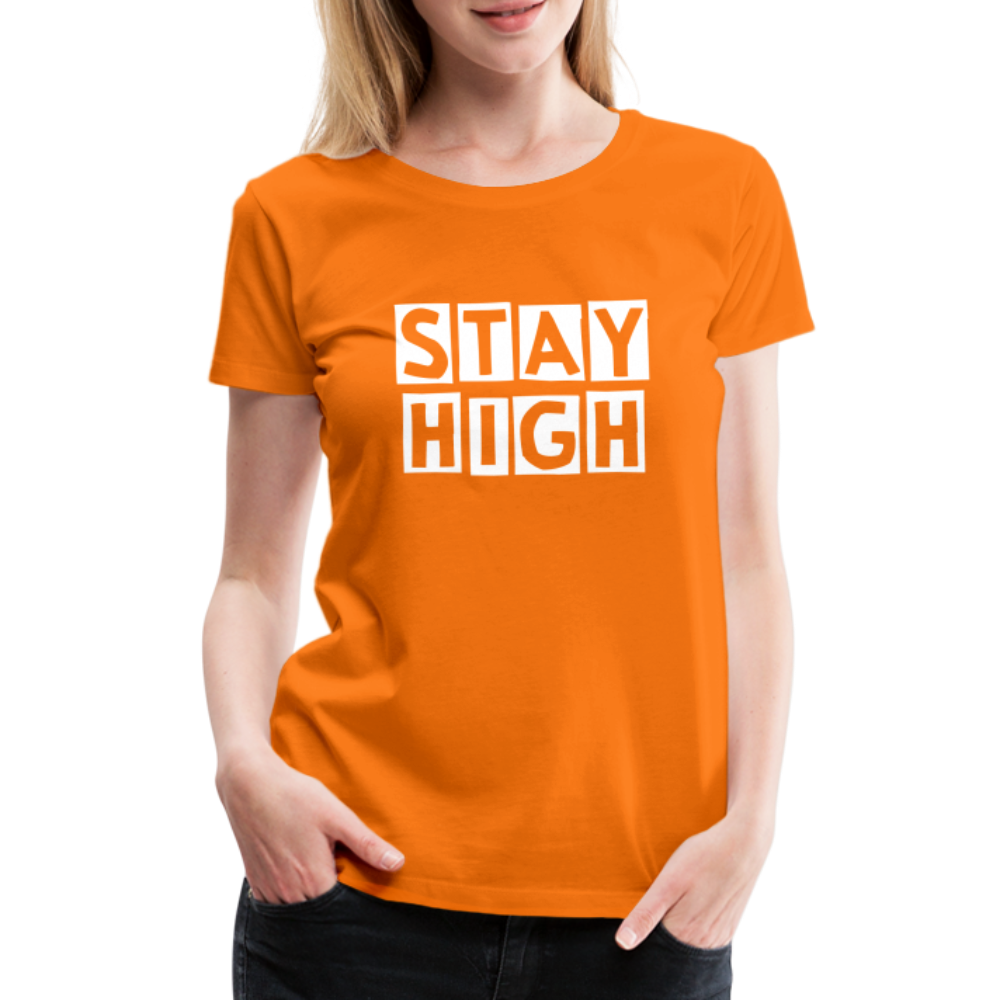 Stay High Weed Frauen Premium T-Shirt - Orange