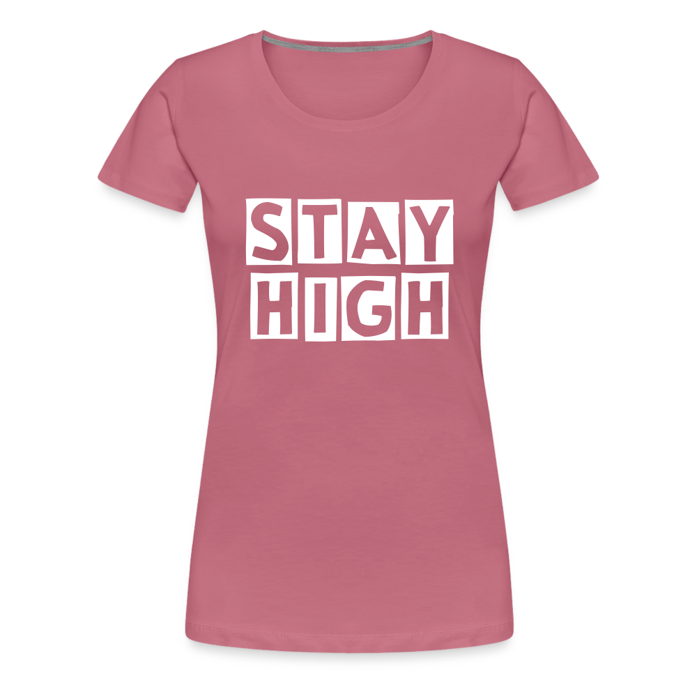 Stay High Weed Frauen Premium T-Shirt - Malve