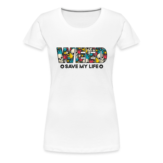 Weed Save My Life Frauen Cannabis T-Shirt - Cannabis Merch
